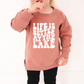 Life is Better at the Lake Organic Pullover