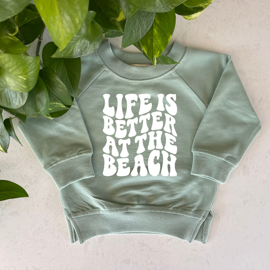 Life is Better at the Beach Organic Pullover