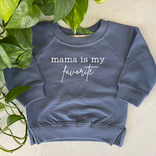 Mama is my Favorite Organic Pullover
